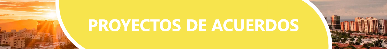 PROYECTOS DE ACUERDO